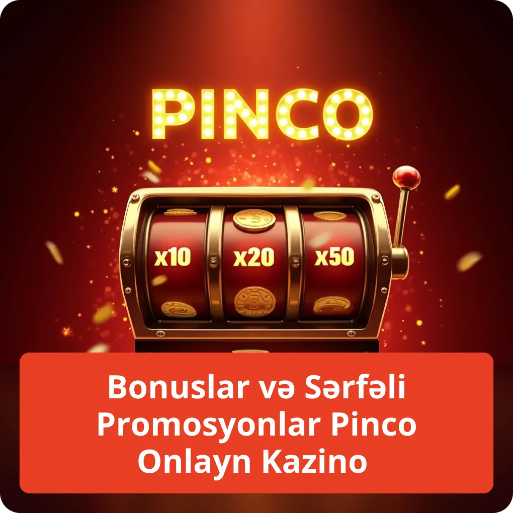 Bonuslar və Sərfəli Promosyonlar Pinco Onlayn Kazino – ən yaxşı təkliflər Bonuslar və Sərfəli Promosyonlar Pinco Onlayn Kazino